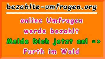 bezahlte Umfragen in Furth im Wald