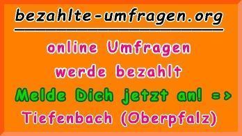 bezahlte Umfragen in Tiefenbach (Oberpfalz)