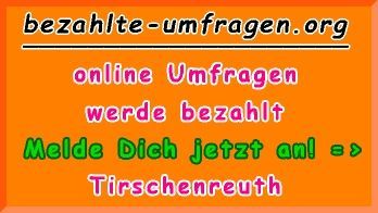 bezahlte Umfragen in Tirschenreuth