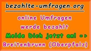 bezahlte Umfragen in Breitenbrunn (Oberpfalz)