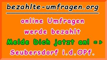 bezahlte Umfragen in Seubersdorf i.d.OPf.