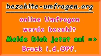 bezahlte Umfragen in Bruck i.d.OPf.