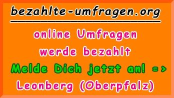 bezahlte Umfragen in Leonberg (Oberpfalz)