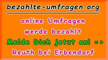 bezahlte Umfragen in Reuth b.Erbendorf