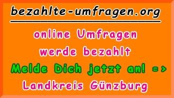 bezahlte Umfragen in Landkreis Günzburg