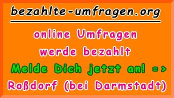 bezahlte Umfragen in Roßdorf (bei Darmstadt)