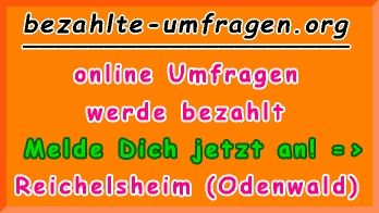 bezahlte Umfragen in Reichelsheim (Odenwald)