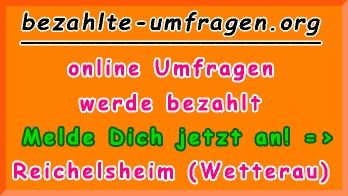 bezahlte Umfragen in Reichelsheim (Wetterau)