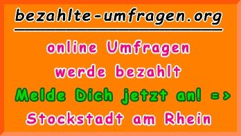 bezahlte Umfragen in Stockstadt am Rhein