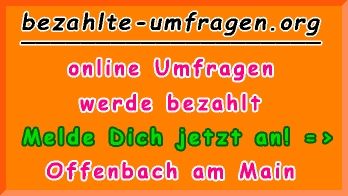 bezahlte Umfragen in Offenbach am Main
