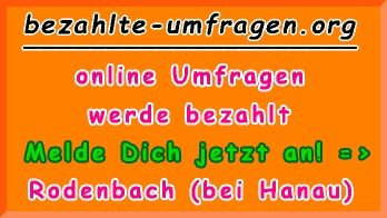 bezahlte Umfragen in Rodenbach (bei Hanau)