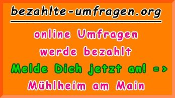 bezahlte Umfragen in Mühlheim am Main