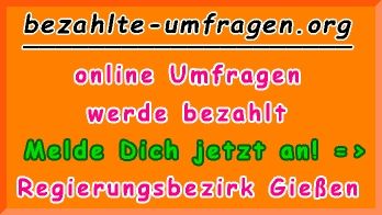 bezahlte Umfragen in Regierungsbezirk Gießen