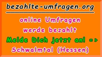 bezahlte Umfragen in Schwalmtal (HE)
