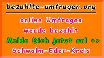 bezahlte Umfragen in Schwalm-Eder-Kreis