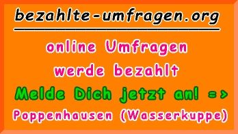 bezahlte Umfragen in Poppenhausen (Wasserkuppe)