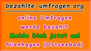 bezahlte Umfragen in Nienhagen (Ostseebad)