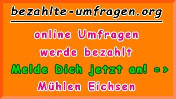 bezahlte Umfragen in Mühlen Eichsen
