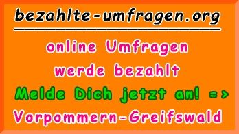 bezahlte Umfragen in Landkreis Vorpommern-Greifswald