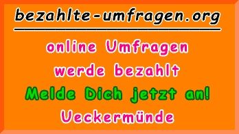 bezahlte Umfragen in Ueckermünde