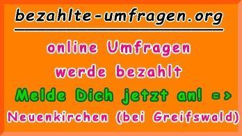 bezahlte Umfragen in Neuenkirchen (bei Greifswald)