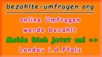 bezahlte Umfragen in Landau i.d.Pfalz