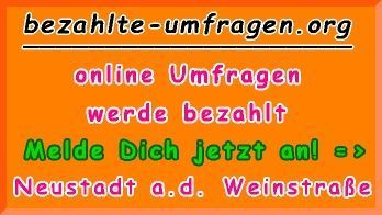 bezahlte Umfragen in Neustadt a.d. Weinstraße