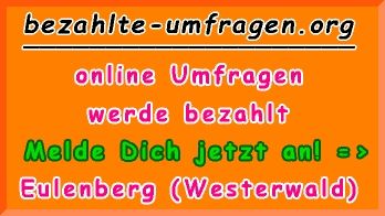 bezahlte Umfragen in Eulenberg (Westerwald)