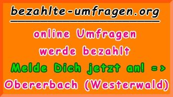 bezahlte Umfragen in Obererbach (Westerwald)