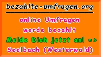 bezahlte Umfragen in Seelbach (Westerwald)