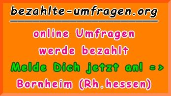 bezahlte Umfragen in Bornheim (Rh.hessen)