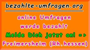 bezahlte Umfragen in Freimersheim (Rh.hessen)