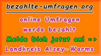 bezahlte Umfragen in Landkreis Alzey-Worms