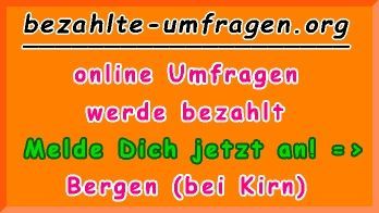 bezahlte Umfragen in Bergen (bei Kirn)