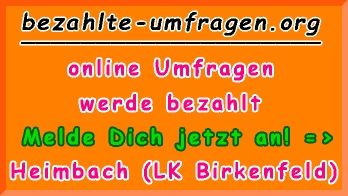bezahlte Umfragen in Heimbach (LK Birkenfeld)