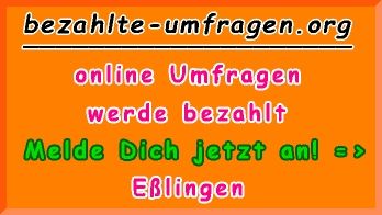 bezahlte Umfragen in Eßlingen