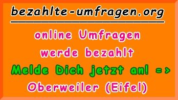 bezahlte Umfragen in Oberweiler (Eifel)