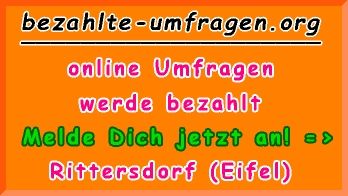 bezahlte Umfragen in Rittersdorf (Eifel)