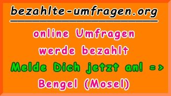 bezahlte Umfragen in Bengel (Mosel)