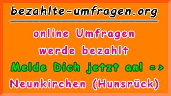 bezahlte Umfragen in Neunkirchen (Hunsrück)