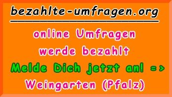 bezahlte Umfragen in Weingarten (Pf.)