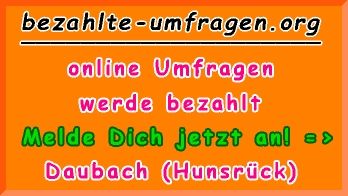 bezahlte Umfragen in Daubach (Hunsrück)