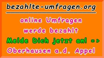 bezahlte Umfragen in Oberhausen a.d. Appel