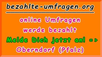 bezahlte Umfragen in Oberndorf (Pf.)
