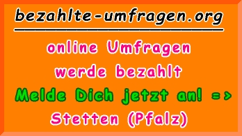 bezahlte Umfragen in Stetten (Pfalz)