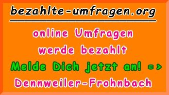 bezahlte Umfragen in Dennweiler-Frohnbach
