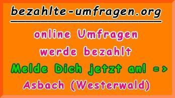 bezahlte Umfragen in Asbach (Westerwald)
