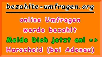 bezahlte Umfragen in Harscheid (bei Adenau)